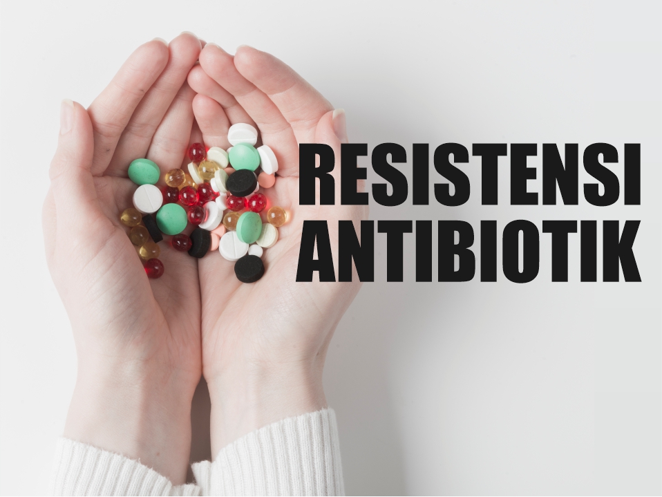 Apa yang terjadi saat tubuh mengalami Resistensi Antibiotik?